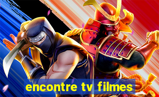 encontre tv filmes